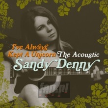 I've Always Kept A Unicorn - Sandy Denny