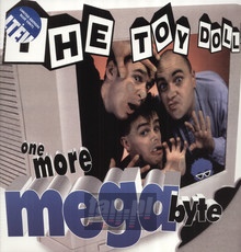 One More Megabyte - Toy Dolls