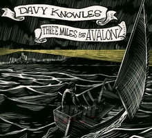 Three Miles From Avalon - Davy Knowles