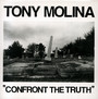 Confront Of Truth - Tony Molina