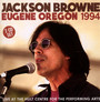 Eugene Oregon 1994 - Jackson Browne