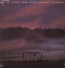 Four Letter Monday Afternoon - Out Of Focus