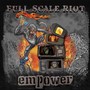 Empower - Full Scale Riot