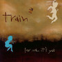 For Me It's You - Train