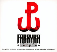 Sierpień - Fabryka - bigger Sierpień - Fabryka