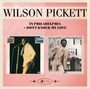 In Philadelphia & Don't Knock My Love - Wilson Pickett