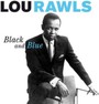 Black & Blue - Lou Rawls