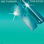 The Edge - Ike Turner (Featuring Tina Turner & Homegrown Funk)