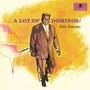 A Lot Of Dominos! - Fats Domino