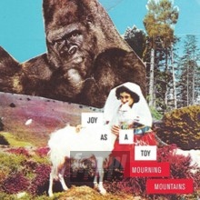 Mourning Mountains - Joy As A Toy