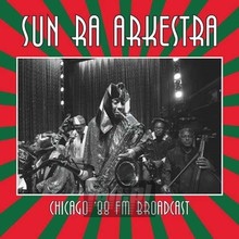 Chicago '88: FM Broadcast - Sun Ra / The Arkestra
