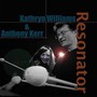 Resonator - Kathryn Williams  & Antho