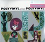 Polyvinyl Plays Polyvinyl - Polyvinyl Plays Polyvinyl