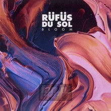 Bloom - Rufus Du Sol