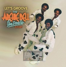 Let's Groove: The Archie Bell & The Drells Story ~ 50th Anni - Archie Bell & The Drells
