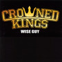 Wise Guy - Crowned Kings