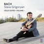 Bach: Cello Suites Volume 1 - Bach  / Slava  Grigoryan 