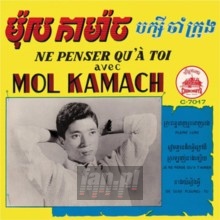 Ne Penser Qu'a Toi - Kamach Mol  -& Baksei Cha