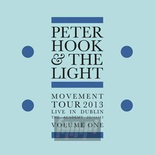 Movement - Live In Dublin vol. 1 - Peter Hook & The Light Movement - Live In Dublin vol. 1 - Peter Hook & The Light