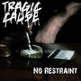 No Restraint - Tragic Cause