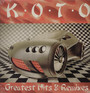 Greatest Hits & Remixes - Koto