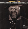 Fantasizing About Being Black - Otis Taylor