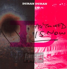 All You Need Is Now - Duran Duran