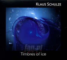 Timbres Of Ice - Klaus Schulze