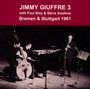Jimmy Giuffre 3 - Bremen & Stuttgart - Jimmy Giuffre