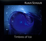 Timbres Of Ice - Klaus Schulze