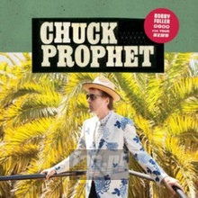 Bobby Fuller Died For Your Sins - Chuck Prophet - bigger Bobby Fuller Died For Your Sins - Chuck Prophet