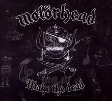 Wake The Dead - Motorhead - bigger Wake The Dead - Motorhead