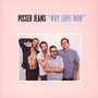 Why Love Now - Pissed Jeans