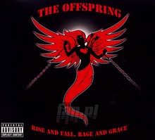 Rise & Fall, Rage & Grace - The Offspring