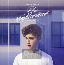 Blue Neighbourhood - Suburbia Edition - Troye Sivan - bigger Blue Neighbourhood - Suburbia Edition - Troye Sivan