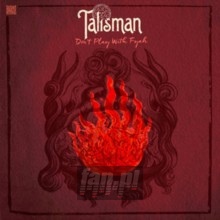 Don't Play With Fyah - Talisman