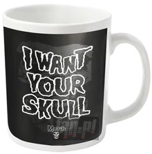 I Want Your Skull _Mug80334_ - Misfits