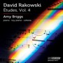 David Rakowski: Etudes vol 4 - Rakowski  /  Briggs