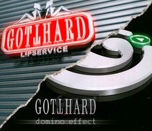 Lipservice / Domino Effect - Gotthard - bigger Lipservice / Domino Effect - Gotthard