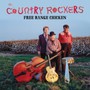 Free Range Chicken - Country Rockers
