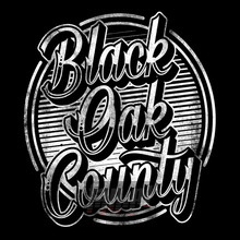 Black Oak County - Black Oak County - bigger Black Oak County - Black Oak County
