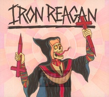 Crossover Ministry - Iron Reagan