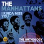 I Kinda Miss You ~ The Anthology: Columbia Records 1973-87 - Manhattans