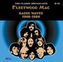 Radio Waves 1968-1988 - The Classic Broadcasts - Fleetwood Mac