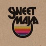 Sweet Maya - Sweet Maya