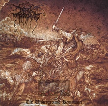 The Underground Resistance - Darkthrone