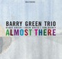 Almost There - Barry Green