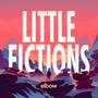 Little Fictions - Elbow