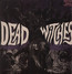 Ouija - Dead Witches Ouija - Dead Witches
