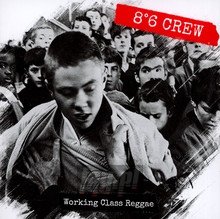 Working Class Reggae - 8:6 Crew